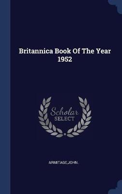 Book cover for Britannica Book Of The Year 1952