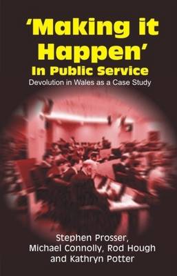 Cover of Making it Happen in Public Service