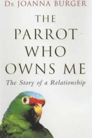 Cover of The Parrot Who Owns Me