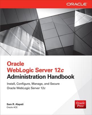 Book cover for Oracle Weblogic Server 12c Administration Handbook