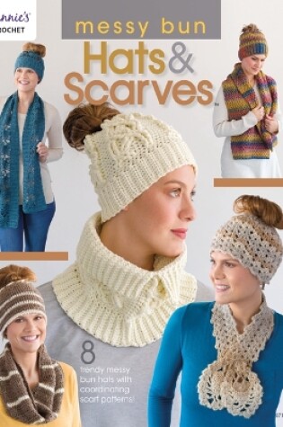 Cover of Messy Bun Hats & Scarves