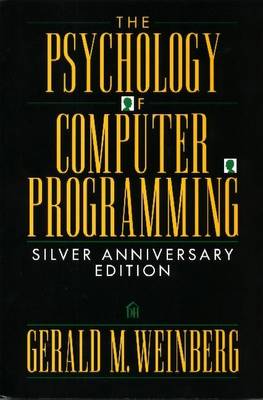 Book cover for The Psychology of Computer Programming: Silver Anniversary Edition