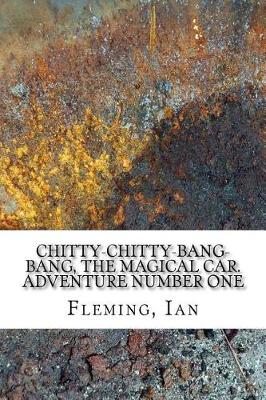 Book cover for Chitty-Chitty-Bang-Bang, the Magical Car. Adventure Number One