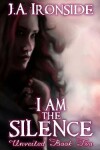 Book cover for I am the Silence