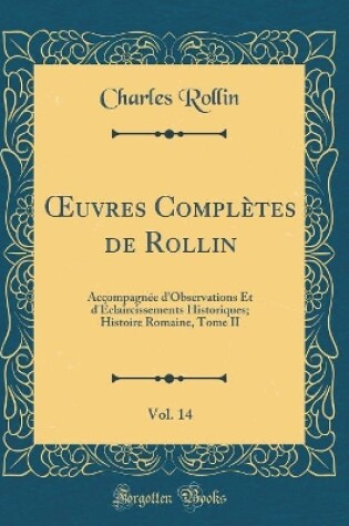 Cover of Oeuvres Complètes de Rollin, Vol. 14