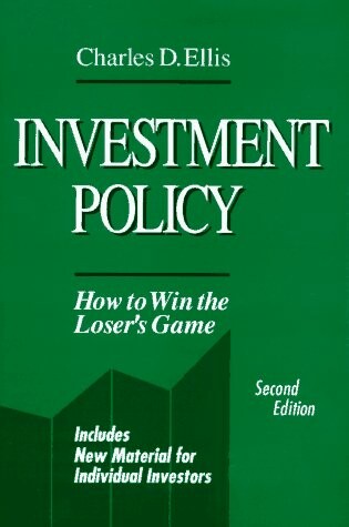 Cover of Investment Policy: How to Win the Loser's Game