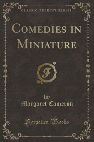 Cover of Comedies in Miniature (Classic Reprint)