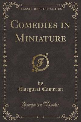 Book cover for Comedies in Miniature (Classic Reprint)