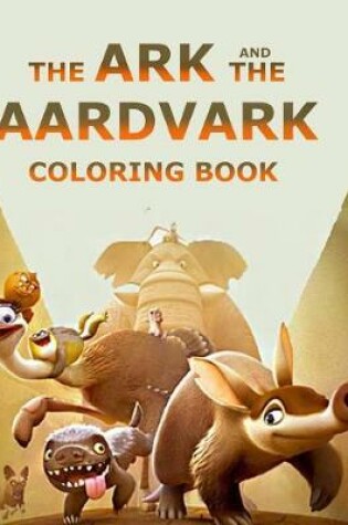 Cover of The Ark and the Aardvark Coloring Book