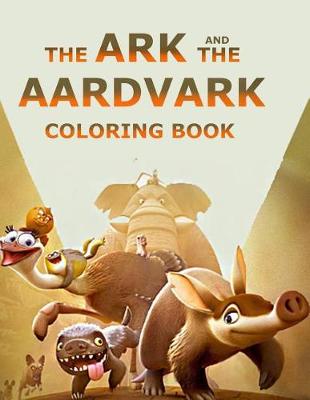 Book cover for The Ark and the Aardvark Coloring Book