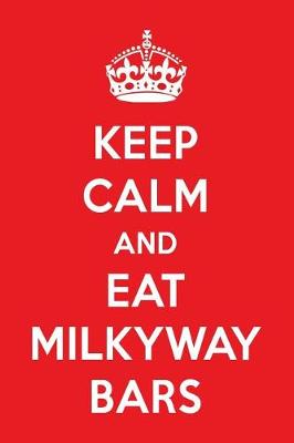 Book cover for Keep Calm and Eat Milkyway Bars