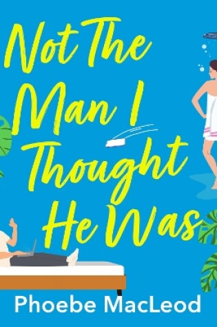 Cover of Not The Man I Thought He Was