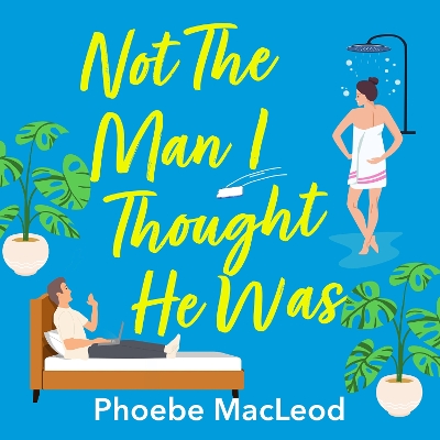 Book cover for Not The Man I Thought He Was