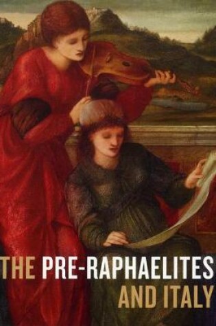 Cover of The Pre-Raphaelites and Italy