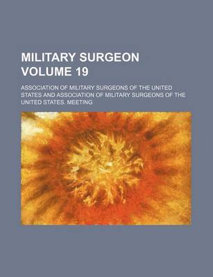 Book cover for Military Surgeon Volume 19