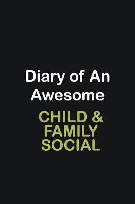 Book cover for Diary of an awesome Child & Family Social Worker