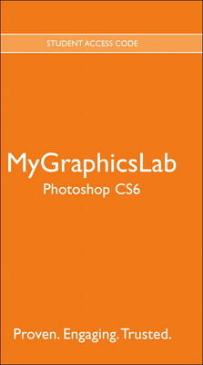 Book cover for MyLab Graphics -- Standalone Access Card -- for Adobe Photoshop CS6