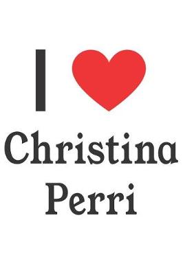 Book cover for I Love Christina Perri