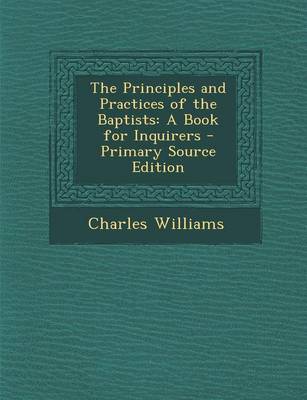 Book cover for The Principles and Practices of the Baptists