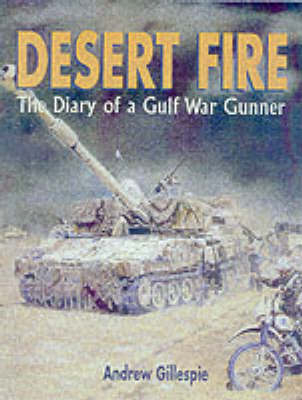 Book cover for Desert Fire: the Diary of a Gulf War Gunner