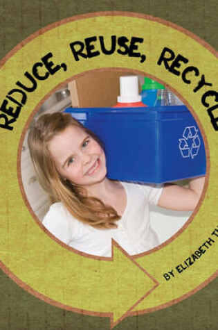 Cover of Reduce, Reuse, Recycle