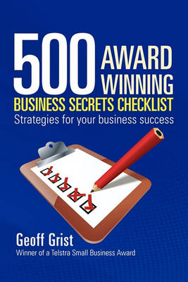 Book cover for 500 Award Winning Business Secrets Checklist