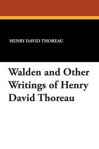 Cover of Walden and Other Writings of Henry David Thoreau