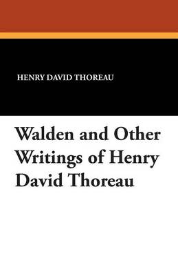 Book cover for Walden and Other Writings of Henry David Thoreau