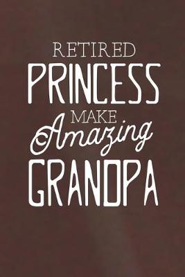 Book cover for Retired Princess Make Amazing Grandpa