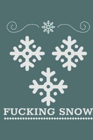 Cover of Fucking Snow