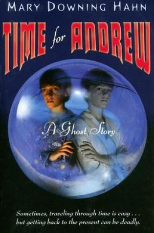 Cover of Time for Andrew: A Ghost Story