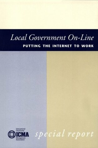 Cover of Local Government On-Line: Putting the Internet to Work