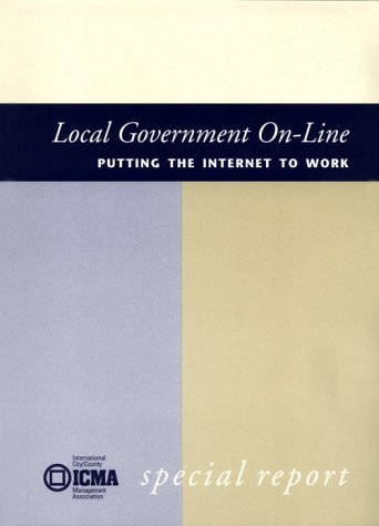 Cover of Local Government On-Line: Putting the Internet to Work