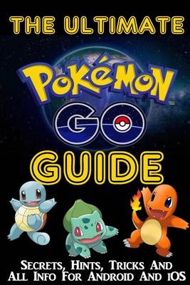 Book cover for The Ultimate Pokemon Go Guide