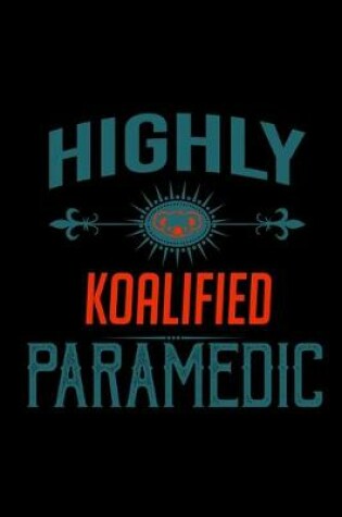 Cover of Highly koalified paramedic