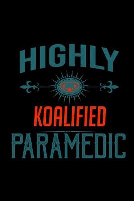 Book cover for Highly koalified paramedic