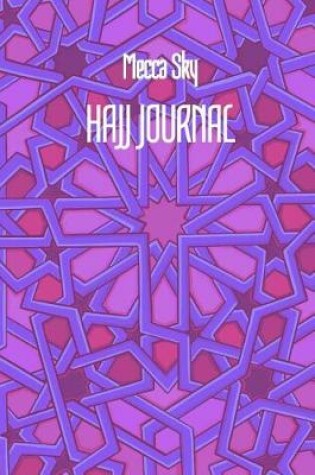 Cover of Mecca Sky HAJJ JOURNAL