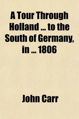 Book cover for A Tour Through Holland to the South of Germany, in 1806