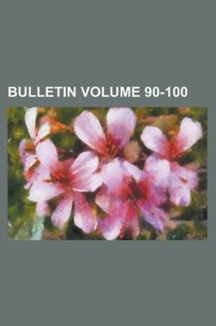 Cover of Bulletin Volume 90-100