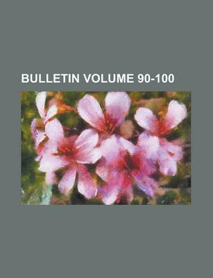 Book cover for Bulletin Volume 90-100