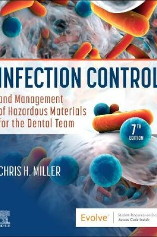 Cover of Infection Control and Management of Hazardous Materials for the Dental Team - E-Book