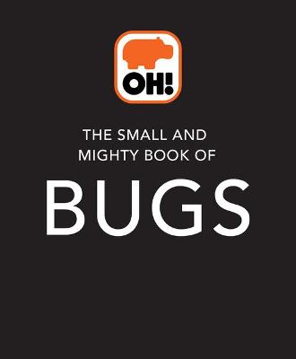 Cover of The Small and Mighty Book of Bugs