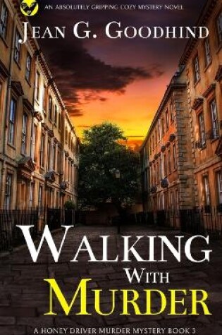 Cover of WALKING WITH MURDER an absolutely gripping cozy mystery novel