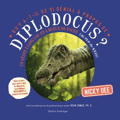 Cover of Qu'y A-T-Il de Si Génial À Propos de Diplodocus?