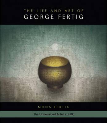 Book cover for The Life and Art of George Fertig