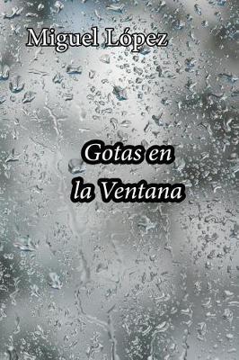 Book cover for Gotas En La Ventana