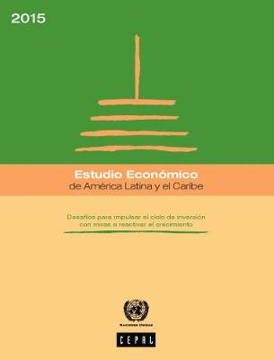 Book cover for Estudio Económico de América Latina y el Caribe 2015