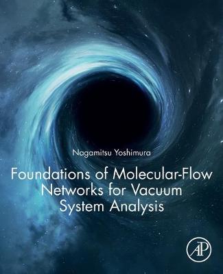 Book cover for Foundations of Molecular-Flow Networks for Vacuum System Analysis