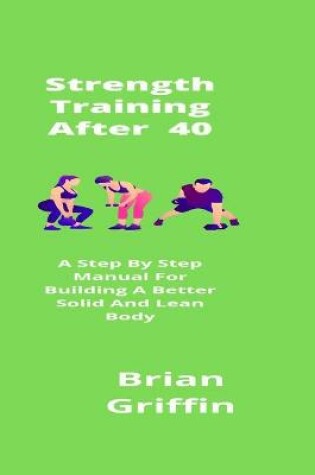 Cover of Strength Training After 40