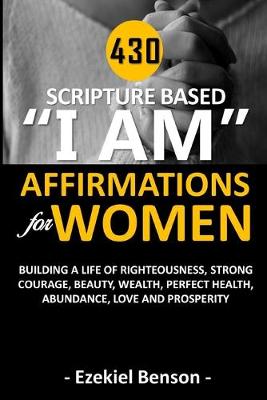 Book cover for 430 Scripture Based "I Am" Affirmations For Women
